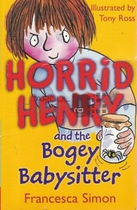 Horrid Henry and the Bogey Babysitter