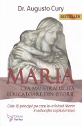 Maria, cea mai stralucita educatoare din istorie