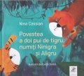 Povestea a doi pui de tigri numiti Ninigra si Aligru