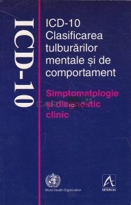 ICD-10 : Clasificarea tulburarilor mentale si de comportament