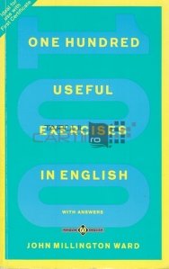 One hundred useful exercises in english / O suta de exercitii utile in limba engleza