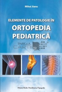 Elemente de patologie ortopedia pediatrica