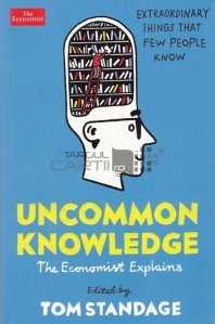 Uncommon knowledge / Cunostinte neobisnuite
