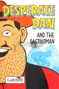 Desperate Dan and the Cactusman