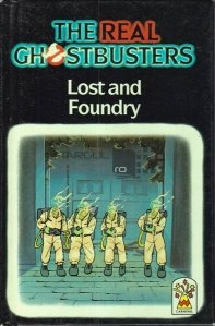 The Real Ghostbusters: Lost and Foundry