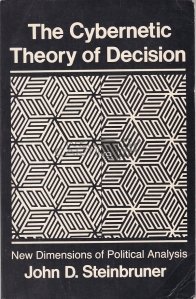 The cybernetic theory of decision / Teoria cibernetica a deciziei