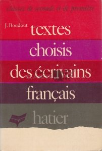 Textes choisis des ecrivains francais / Texte alese ale scriitorilor francezi