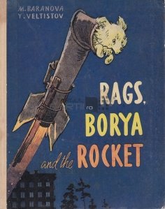 Rags, Borya and the Rocket