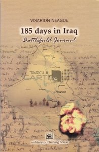 185 days in Iraq / 185 de zile in Irak
