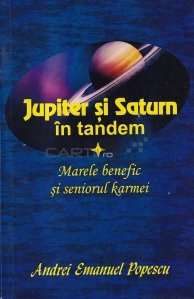 Jupiter si Saturn in tandem, granzii sistemului solar. Marele benefic si seniorul karmei