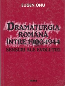 Dramatuirgia romana intre 1900-1944