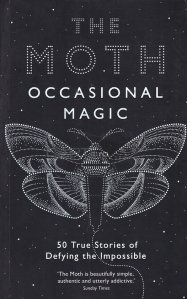 The Moth - Occasional magic / Molia - Magie ocazionala