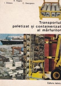 Transportul paletizat si containerizat al marfurilor