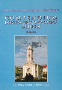 Compendium Dieceza greco-catolica de Lugoj