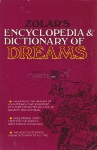 Zolar's encyclopedia and dictionary of dreams / Enciclopedia si dictionarul de vise Zolar