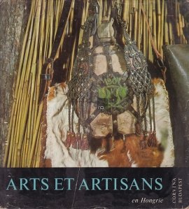 Arts et artisans en Hongrie / Arta si mestesugari in Ungaria