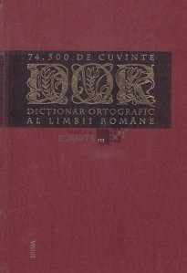 74.500 de cuvinte DOR Dictionar ortografic al limbii romane