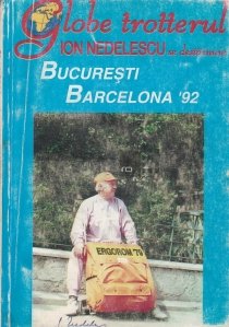 Bucuresti-Barcelona 92 (vis si realitate)