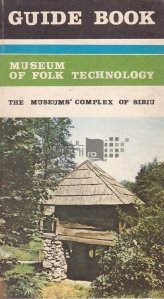 Museum of Folk Technology / Muzeul de Tehnologie Populara