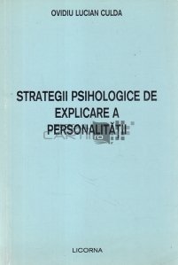 Strategii psihologice de explicare a personaliatii