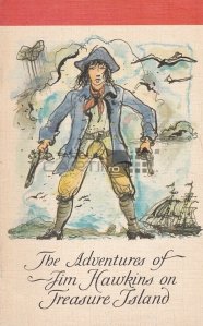 The adventures of Jim Hawkins on treasure island / Aventurile lui Jim Hawkins pe insula comorilor