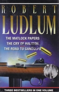 The Matlock Papers/ The Cry of Halidon/ The Road to Gandolfo