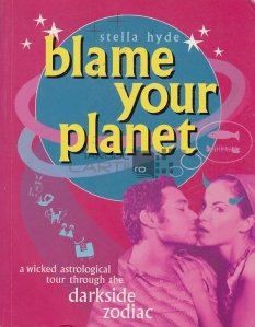 Blame Your Planet