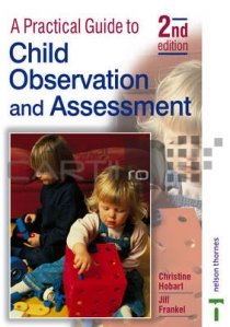 Practical Guide to Child Observation and Assessment