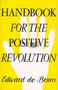 Handbook for the Positive Revolution