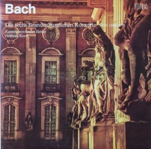 Die Sechs Brandenburgischen Konzerte BWV 1046-1051