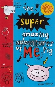 The Super Amazing Adventures of Mr. Pig
