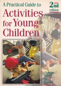 A Practical Guide to Activities for Young Chlidren