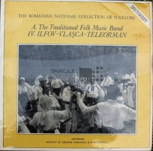 A. The Traditional Folk Music Band: IV. Ilfov - Vlasca - Teleorman
