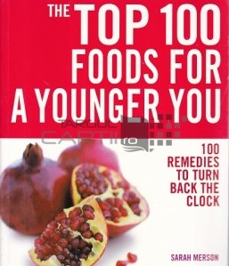 The Top 100 Food for a Younger You