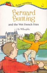 Bernard Bunting and the Wet French Fries