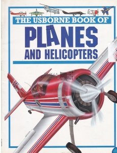 The Usborne Book of Planes and Helicopters