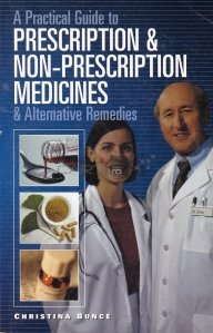 A Practical Guide to Prescription and Non-Prescription Medicines and Alternative Remedies