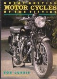 Great British Motor Cycles of the Fifties