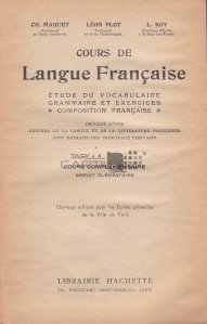 Cours de Langue Francaise / Curs de Limba Franceza - Studiul vocabularului și a exercițiilor gramaticale; Compoziția franceză - Curs complementar