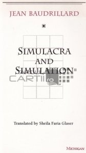 Simulacra and simulation / Simulacra si simulare