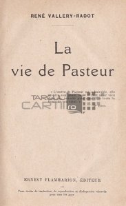 La vie de Pasteur / Viata lui Pasteur