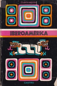 Iberoamerica - su historia y su cultura / Ibero-America - istoria si cultura sa