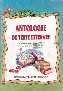 Antologie de texte literare pentru clasele V-VIII