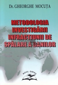 Metodologia investigarii infractiunii de spalare de bani