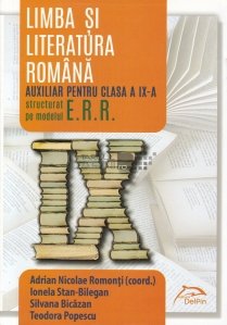 Limba si Literatura Romana - auxiliar pentru clasa a IX-a
