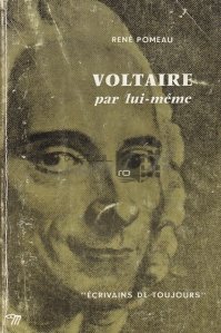 Voltaire - par lui-meme / Voltaire - de la sine