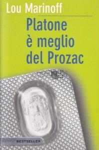 Platone e meglio del Prozac / Platon este mai bun decat Prozac