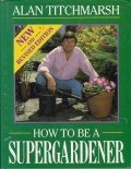 How to be a supergardener