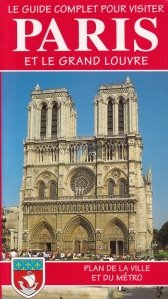 Paris - Guide complet pour la visite de la ville / Paris - ghid complet pentru vizitarea orasului