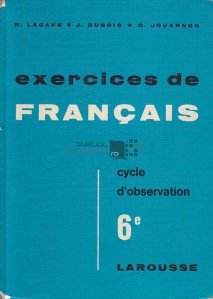 Exercices de Francais - classes de sexieme / Exercitii pentru limba franceza - clasa a 6-a